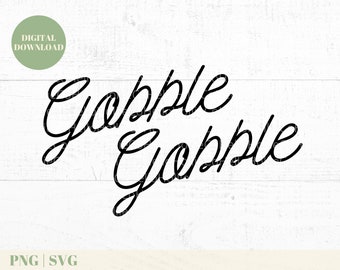 Gobble Gobble PNG SVG, Thanksgiving png svg, Turkey Day png