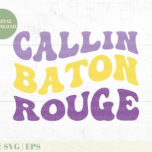 Callin Baton Rouge PNG SVG, Louisiana png, Louisiana State png, Garth Brooks svg, Instant Download
