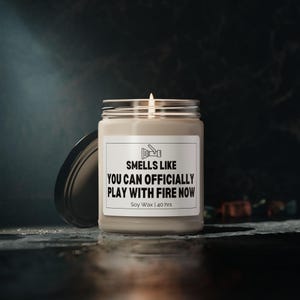 Funny Quote Gift Candle | Smells Like Play with Fire Candle | Fire Academy Graduation Gift | Fireman Friend Gift | Soy Wax Candle, 40 Hrs