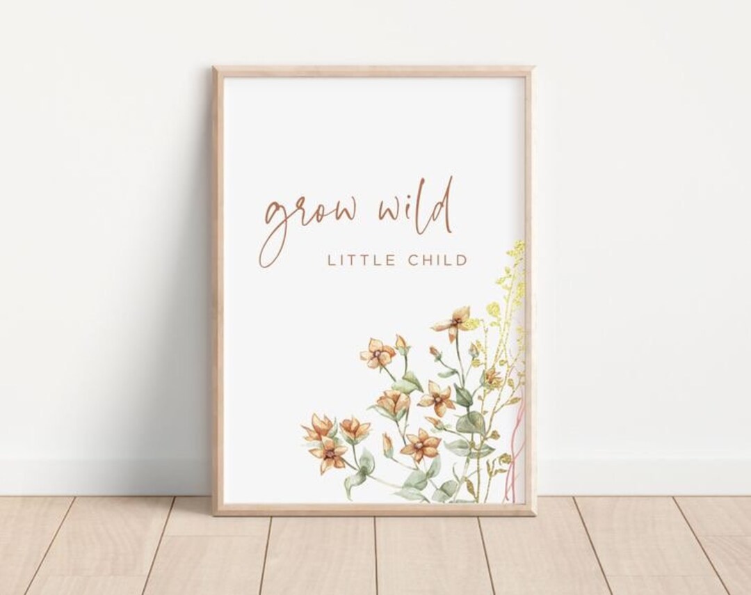 Grow Wild Little Child Wall Art, Digital Wall Art, Nursery Wall Art