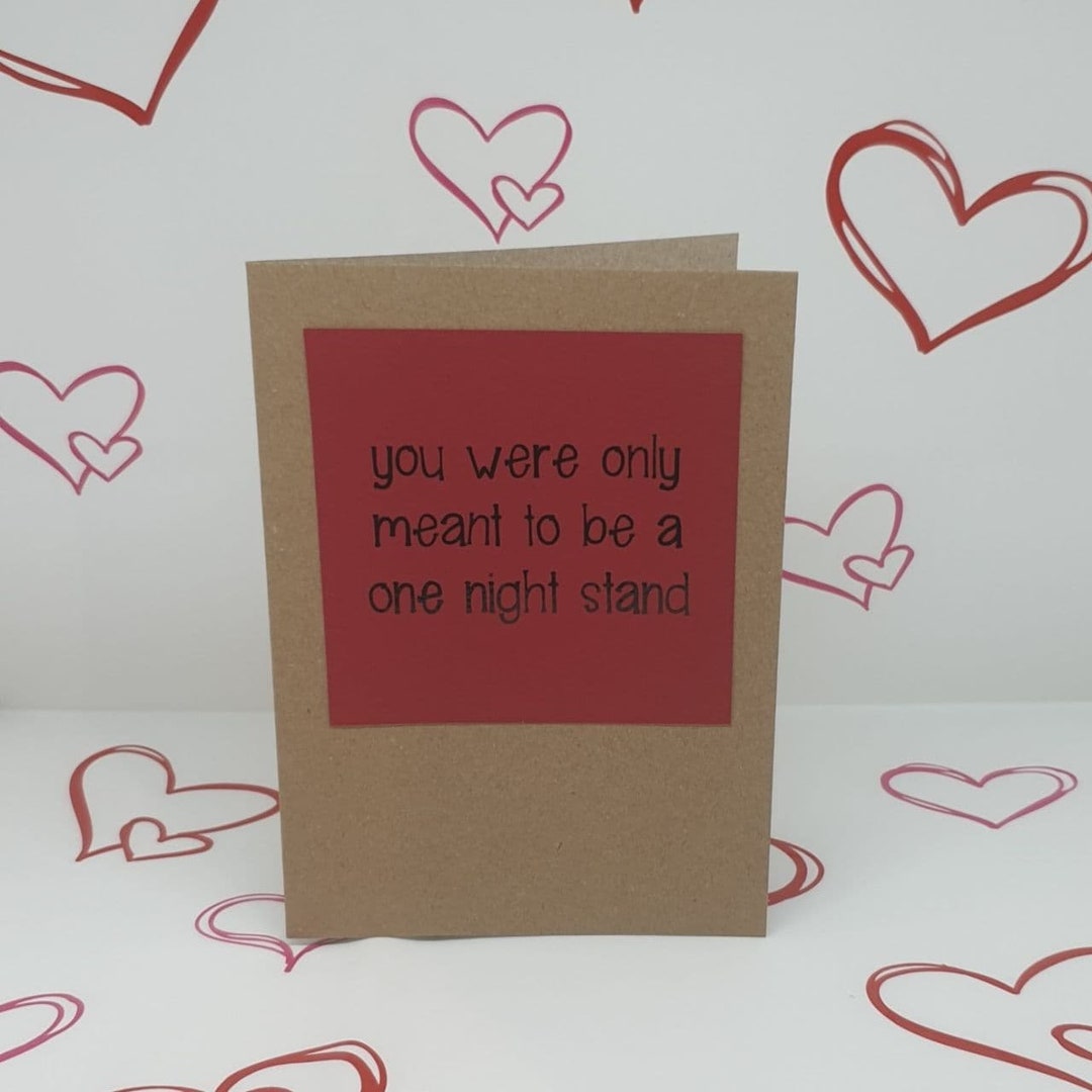 You Were Only Meant to Be a One Night Stand Valentine Card FREE