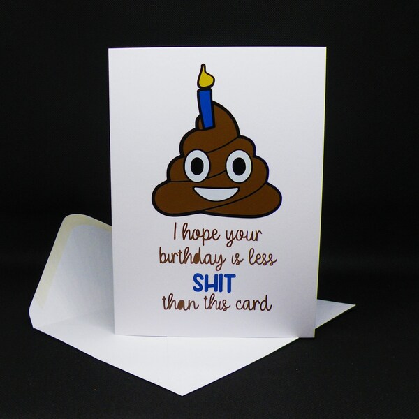 Hoping your Birthday is less shit than this card Poop Poo emoji Birthday Card FREE PERSONALISATION available age handmade funny adult