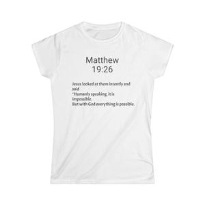 Faith-Inspired Women&#39;s Tee, Inspirational Tee, Christian Shirt, Matthew 19:26 Quote, Everyday Comfort Tee, Gift for Believers
