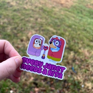 Vinyl Sticker 3” | Bluey | Every Janet needs a Rita | Laptop Sticker