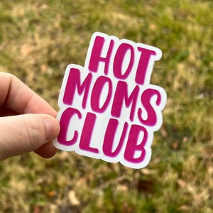 Vinyl Sticker 3” | Hot Moms Club | Laptop Sticker