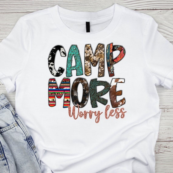 Mountains Shirt Camp more worry less Shirt Hiking Camping Gift