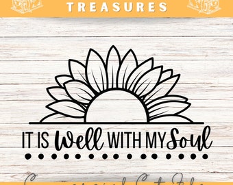 It Is Well With My Soul SVG, Christian Scripture Cut File (Digital Download)