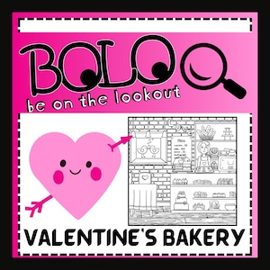 Könnte beinhalten: Eine rosa Grafik mit dem Text "BOLO be on the lookout" und einer Lupe. Darunter ein rosa Herz, das von einem Pfeil durchbohrt wird, und eine Schwarz-Weiß-Illustration einer Bäckerei mit dem Text "VALENTINE'S BAKERY".