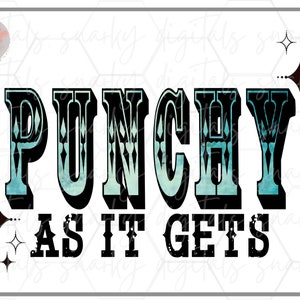 Punchy As It Gets png | Western Cowgirl PNG | Country Western png | Western png | Cowgirl Shirt png | Western Sublimation Design