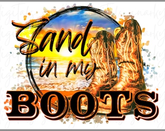 Country Music PNG| Country Song PNG| Cowgirl Png for Sublimation| Cowboy Boots Png| Sand In My Boots png| Trending png| Digital Download