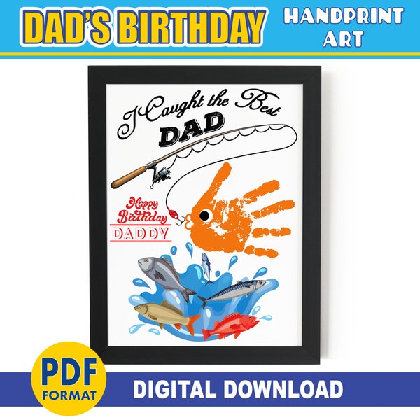 Dad’s Birthday Handprint Art | Fishing  | Happy Birthday Gift from Son /Daughter | PRINTABLE Bday Card Daddy | Baby Toddler Keepsake Craft