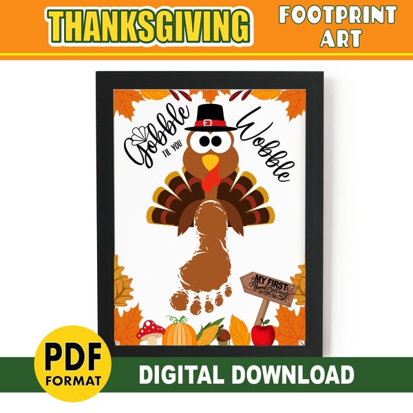 My FIRST Thanksgiving Footprint Art | Gobble 'Til You Wobble Turkey Footprint Craft | PRINTABLE Activity | Baby Toddler Keepsake Gift