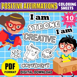 May include: A digital download of coloring sheets with positive affirmations. The image features cartoon children, the words "I am STRONG, CREATIVE, CONFIDENT", and other graphics. The words "POSITIVE AFFIRMATIONS" and "COLORING SHEETS" are at the top.