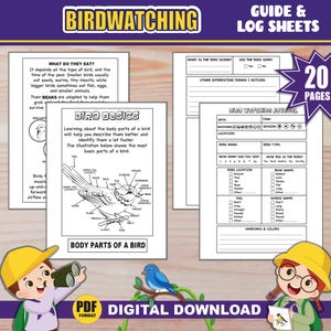 May include: A digital download PDF guide and log sheets for birdwatching. The guide includes information on bird basics, body parts, and a birdwatching journal. The image features illustrations and text, with a cartoon bird and children.