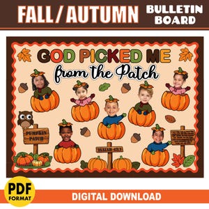 Peut inclure: Un téléchargement numérique pour tableau d'affichage automnal avec le texte GOD PICKED ME from the Patch. Le design comprend des illustrations d'enfants avec leurs visages dans des citrouilles orange, un hibou, des glands, des feuilles et des panneaux en bois.