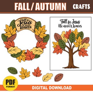 May include: Digital download featuring fall-themed crafts. Includes a wreath with the text "Fall for Jesus He never Leaves", a tree illustration with the same text, and individual leaf graphics. The color palette includes orange, yellow, green, and brown.