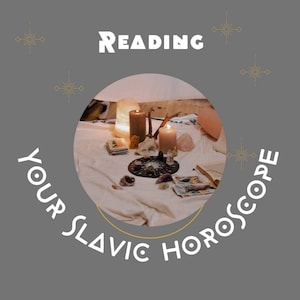 Birth chart reading. Your Slavic horoscope reading. For 2nd or 3rd generation descendant of Slavs living in US or Canada. Your heritage.