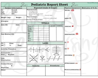 May include: A green and white printable pediatric report sheet with sections for patient information, expected intake and output, vitals, labs, physical assessment, and medication and to-do. The sheet includes icons for various body systems, such as the brain, heart, lungs, and stomach.