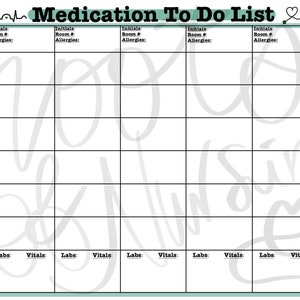 May include: A printable medication to-do list with a light blue background and a black border. The list has spaces for initials, room number, allergies, labs, and vitals. The list is divided into 5 columns and 10 rows. The words "Medication To Do List" are at the top of the page. The words "Take Care of Yourself!" are on the right side of the page.