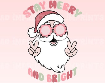 Mantente feliz y brillante SVG / Boho Santa PNG / Groovy Christmas PNG / Pink Santa Claus Png / Diseño de sublimación de Navidad retro / Archivo Cricut