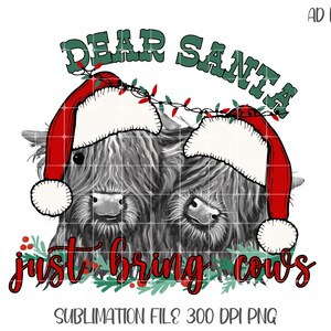 Caro Babbo Natale porta solo mucche PNG, mucca di Natale PNG, design natalizio PNG, sublimazione delle feste, Natale occidentale, giovenca di Natale PNG
