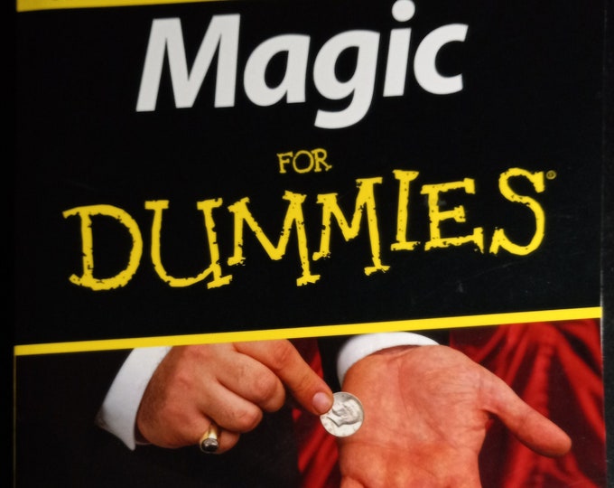 Magic For Dummies - Learn All The Secrets Of Learning Magic Tricks