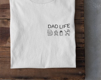 T-shirt DAD LIFE (lettrage noir) | papa | personnalisé | cadeau | Fête des Pères | anniversaire | naissance | Famille