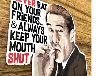 Goodfellas | Never rat on your friends | Mob Sticker | Vinyl Sticker | Vinyl Decal | Laptop Sticker | Water Bottle Sticker