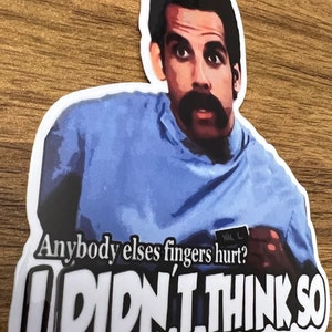 Happy Gilmore | Ben Stiller | Nurse Sticker | Funny Sticker | Sarcastic Sticker | Movie Sticker | Fingers Hurt | Vinyl Sticker