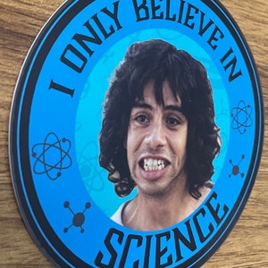 Nacho Libre | Only believe in Science |  Vinyl Sticker | Vinyl Decal | Laptop Sticker | Water Bottle Sticker
