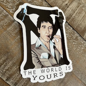 Tony Montana "The world is yours" Sticker