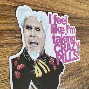 Zoolander Mugatu "Crazy Pills" Vinyl Sticker Decal