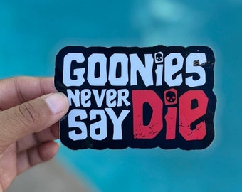 The Goonies | Never Say Die Sticker | Chunk | One-Eyed Willy | Vinyl Decal