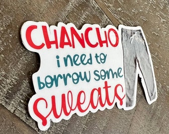 Nacho Libre | Stretchy Pants Sticker | Chancho Quote Vinyl Decal
