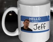 My Name Is Jeff | 21 Jump Street | Funny Coffee Mug 11oz