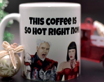 Zoolander Coffee Cup | Mugatu So Hot Right Now | 11oz Mug