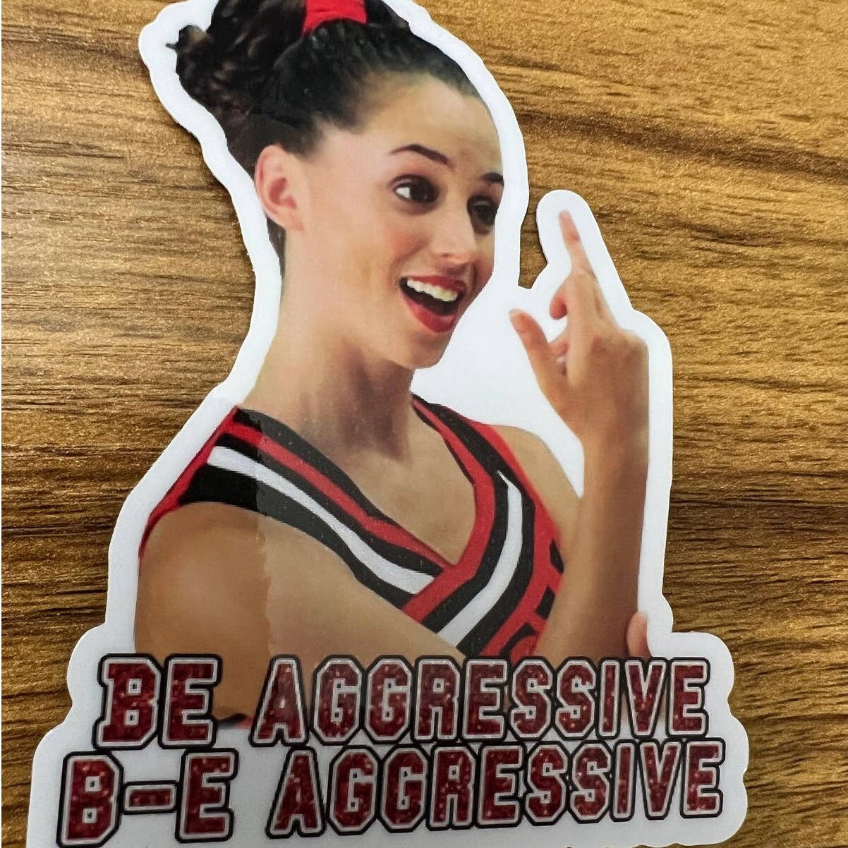 Bring it on "Be Aggressive"  Vinyl Sticker
