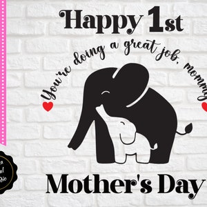 Happy 1st Mother&#39;s Day Mommy SVG | Digital Cut File for Cricut and Silhouette | svg, dxf, png, eps