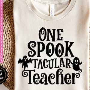One Spooktacular Teacher SVG | Halloween SVG | Teacher's Halloween TShirt SVG  | Fall Svg