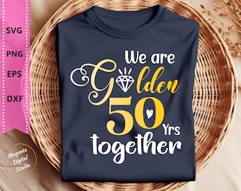 50th Wedding Anniversary SVG PNG Dxf PDF, 50th Anniversary Svg, 50th Anniversary Gift Svg, 50 Years Together