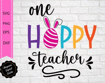 One Hoppy Teacher unwelded Svg Png Eps Dxf Cut File | Teacher Easter Svg | Easter Teacher Svg | Hoppy Teacher Clip Art