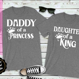 Father Daughter SVG for Shirts | Daddy of a Princess Svg | Daughter of a King Svg | Father&#39;s Day SVG | Matching Shirts SVG