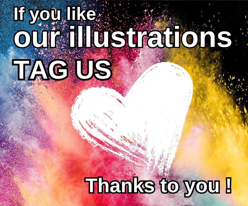 May include: A colorful explosion of powder with a white heart drawn in the center. The text "If you like our illustrations TAG US Thanks to you!" is written on the image.