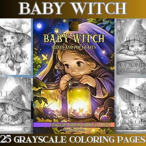 Cute Baby Witch, A grayscale coloring Book of 25 beautiful Illustrations. Portraits and Adorable Witchy Scenes. PDF in Instant Download