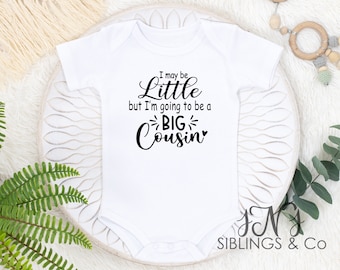 I may be little but I'm going to be a big cousin bodysuit / Big cousin shirt bodysuit / pregnancy announcement/ Baby shower gift