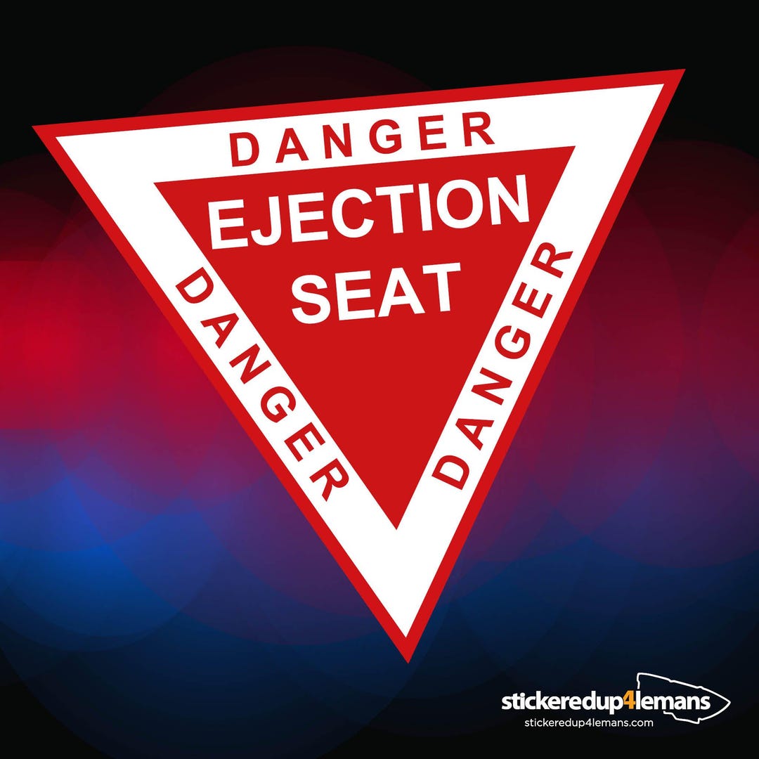 Danger Ejection Seat Le Mans 24h Car Sticker Decal - Etsy