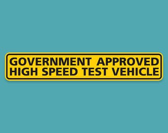 Government Approved High Speed Test Vehicle Bumper Sticker