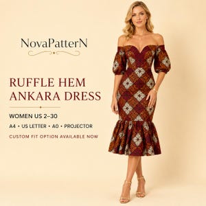 May include: An off-the-shoulder dress with puff sleeves and a ruffle hem, featuring a geometric Ankara print in shades of burgundy, orange, and white. Text reads: NovaPatterN, RUFFLE HEM ANKARA DRESS, WOMEN US 2-30, A4, US LETTER, A0, PROJECTOR, CUSTOM FIT OPTION AVAILABLE NOW.