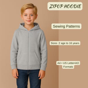 May include: A gray zip-up hoodie with a front pocket, worn by a young person. The image includes text that reads "ZIPUP HOODIE", "Sewing Patterns", "Sizes: 2 age to 16 years", and "A4 • US Letter • AO Formats".