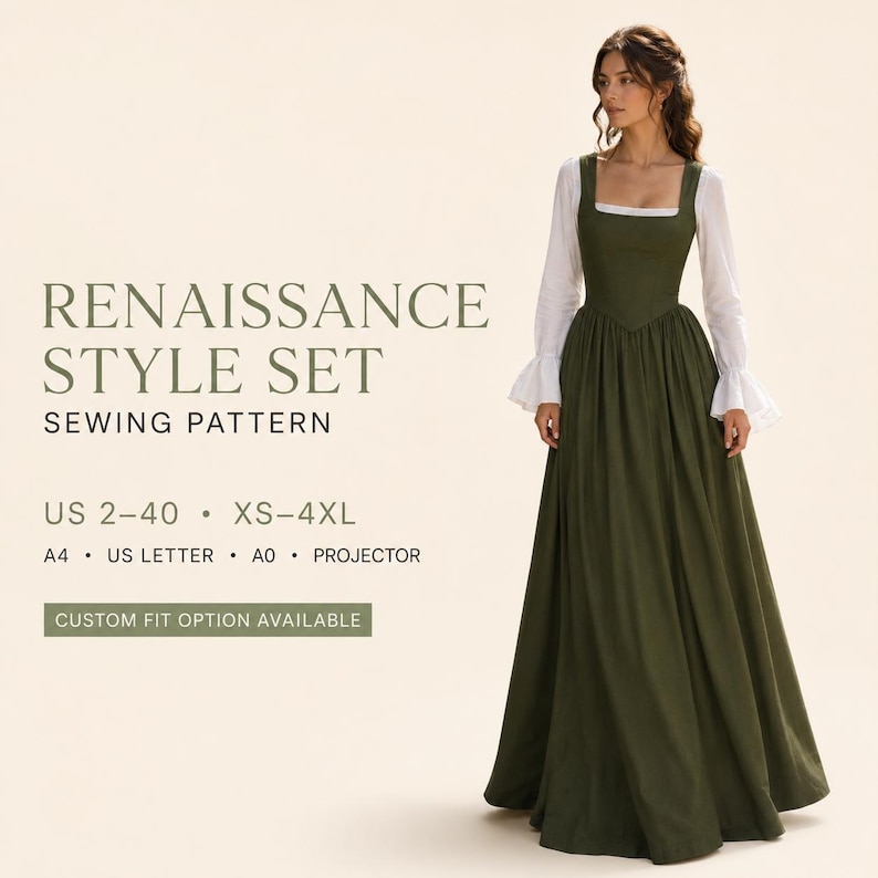 May include: A sewing pattern for a Renaissance style set featuring a long olive green dress with a square neckline and white long-sleeved blouse. Text reads: RENAISSANCE STYLE SET SEWING PATTERN, US 2-40, XS-4XL, A4, US LETTER, A0, PROJECTOR, CUSTOM FIT OPTION AVAILABLE.